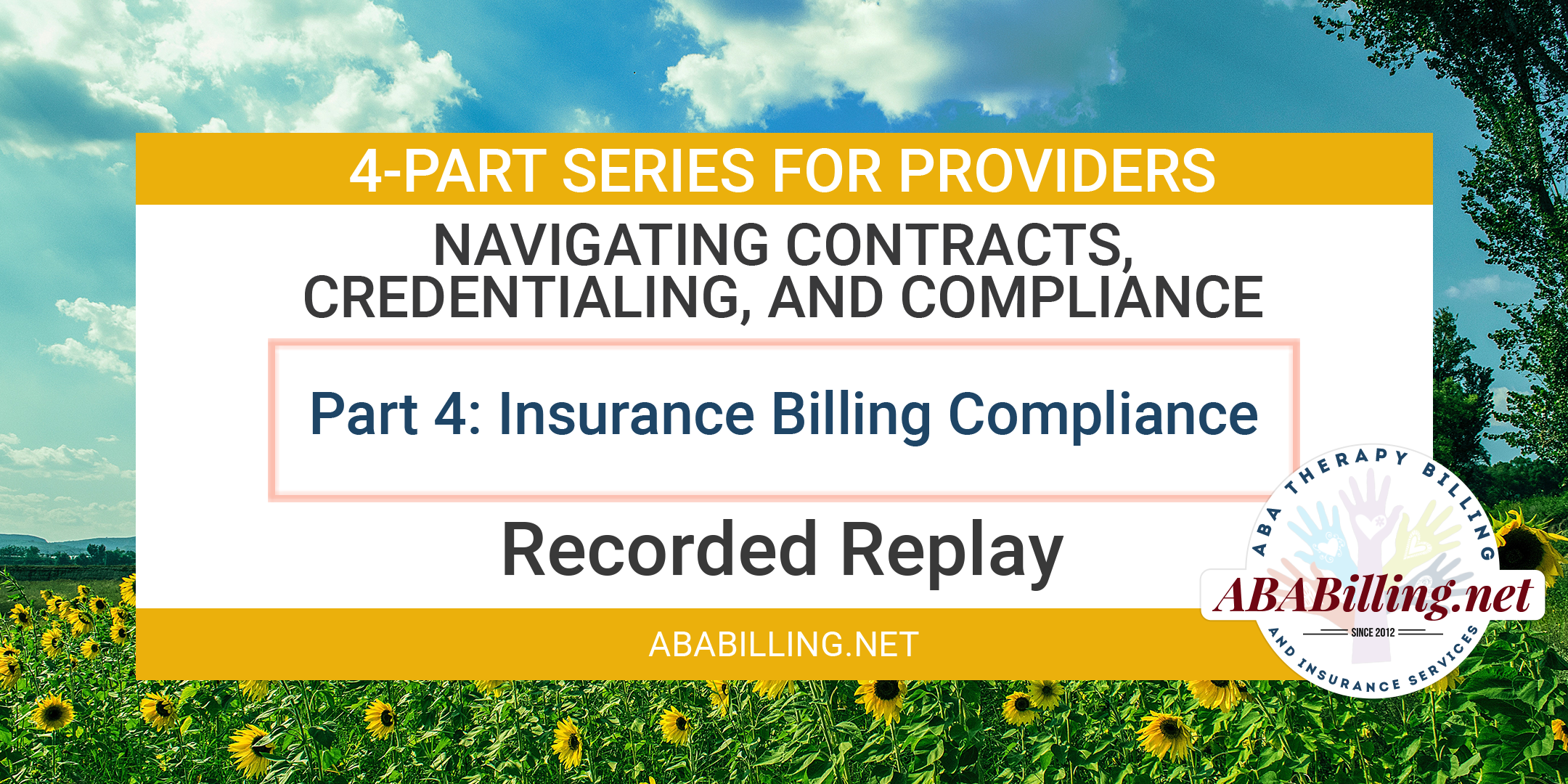 Webinar: Navigating Contracts, Credentialing, and Compliance Part 4: Insurance Billing Compliance